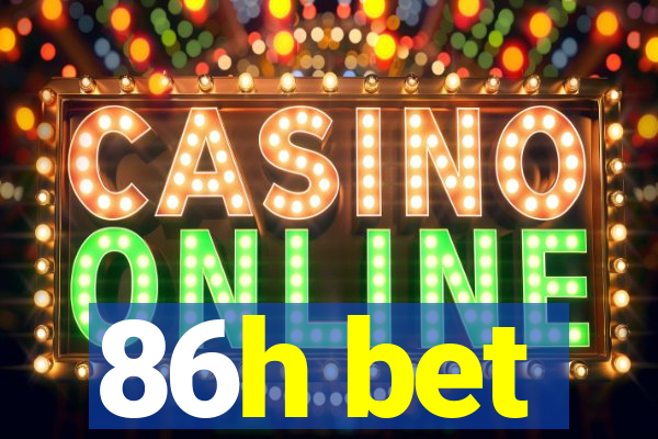 86h bet